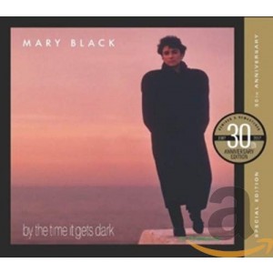 MARY BLACK-BY THE TIME IT GETS DARK