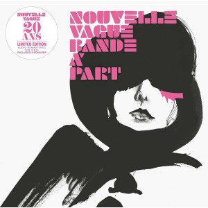 NOUVELLE VAGUE-BANDE A PART (20 ANS) (2x VINYL)