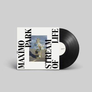 Maximo Park - Stream Of Life (2024) (Vinyl)
