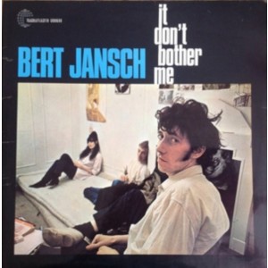 BERT JANSCH-IT DON´T BOTHER ME (VINYL)