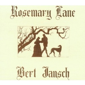 BERT JANSCH-ROSEMARY LANE