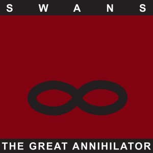 SWANS-THE GREAT ANNIHILATOR (DOUBLE VINYL) (LP)