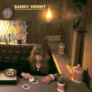 Sandy Denny - The North Star Grassman And The Ravens (1971) (Deluxe) (2CD)