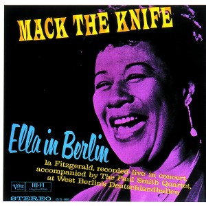 ELLA FITZGERALD-MACK THE KNIFE: ELLA IN BERLIN
