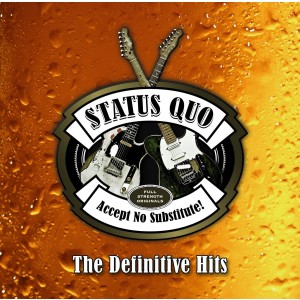 STATUS QUO-ACCEPT NO SUBSTITUTE: THE DEFINITIVE HITS