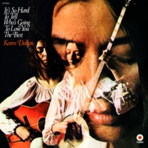 Karen Dalton - It´s So Hard To Tell Who´s Going To Love You The Best (1969) (Vinyl)