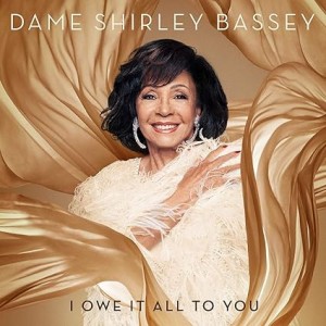 SHIRLEY BASSEY-I OWE IT ALL TO YOU