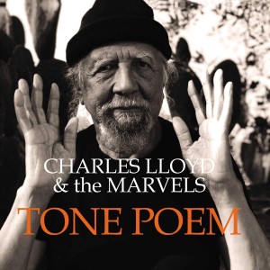 CHARLES LLOYD-TONE POEM