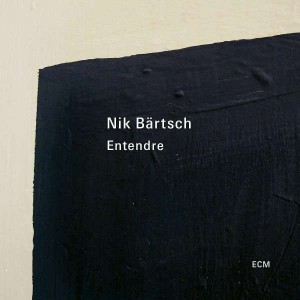 NIK BÄRTSCH-ENTENDRE (2020) (CD)