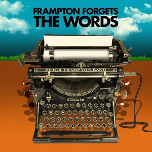 PETER FRAMPTON BAND-PETER FRAMPTON FORGETS THE WORDS