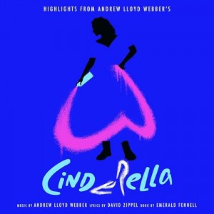 Andrew Lloyd Webber - Highlights From Andrew Lloyd Webber´s "Cinderella" (2021) (Vinyl)