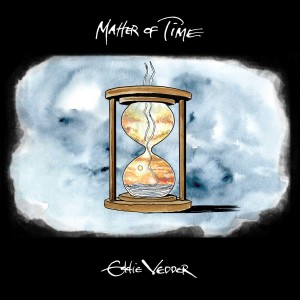 Eddie Vedder - Matter Of Time / Say Hi (2021) (7-inch)