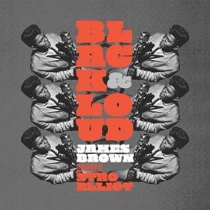 Stro Elliot & James Brown - Black & Loud: James Brown Reimagined (2022) (Vinyl)