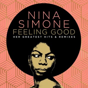 Nina Simone - Feeling Good: Her Greatest Hits And Remixes (2022) (2CD)