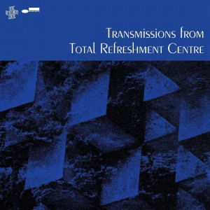 TOTAL REFRESHMENT CENTRE-TRANSMISSIONS FROM TOTAL REFRESHMENT CENTRE (VINYL)