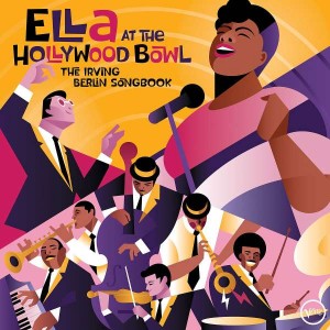 Ella Fitzgerald - Ella At The Hollywood Bowl 1958: The Irving Berlin Songbook (1958) (Vinyl)