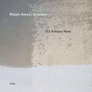 RALPH ALESSI QUARTET-IT´S ALWAYS NOW