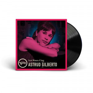 ASTRUD GILBERTO-GREAT WOMEN OF SONG: ASTRUD GILBERTO