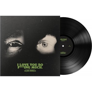 GLASS ANIMALS-I LOVE YOU SO F***ING MUCH (VINYL)