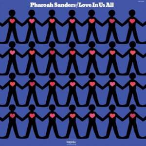 Pharoah Sanders - Love In Us All (1974) (Vinyl)