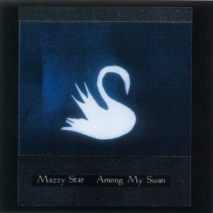 Mazzy Star - Among My Swan (1996) (Vinyl)