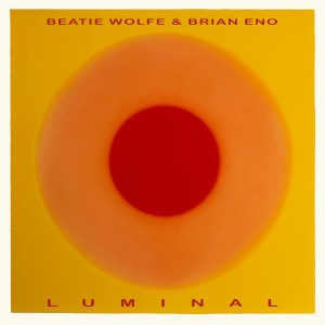Brian Eno & Beatie Wolfe - Luminal (2025) (Vinyl)