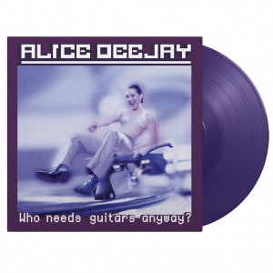 Alice DeeJay - Who Needs Guitars Anyway? (2000) (25th Anniversary) (Purple Vinyl)