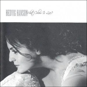 Hedvig Hanson - What Colour Is Love? (2003) (CD)