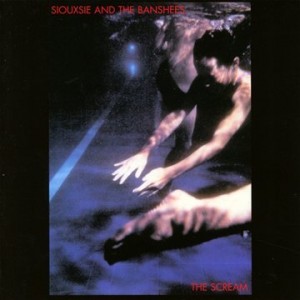 SIOUXSIE AND THE BANSHEES-SCREAM
