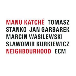 Manu Katche - Neighbourhood (2005) (CD)