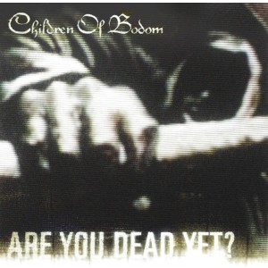 Children Of Bodom - Are You Dead Yet? (2005) (CD)