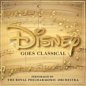 ROYAL PHILHARMONIC ORCHESTRA-DISNEY GOES CLASSICAL