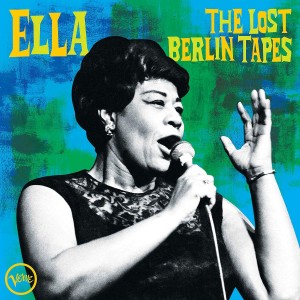 ELLA FITZGERALD-ELLA: THE LOST BERLIN TAPES (VINYL)