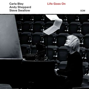 CARLA BLEY-LIFE GOES ON (2019) (CD)