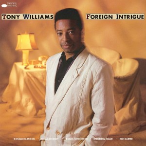 TONY WILLIAMS-FOREIGN INTRIGUE