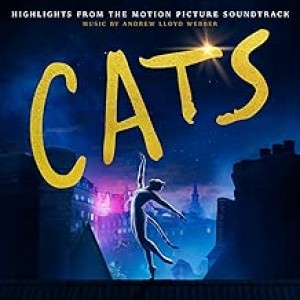 ANDREW LLOYD WEBBER, CAST OF THE MOTION PICTURE "CATS"-CATS: HIGHLIGHTS FROM THE MOTION PICTURE SOUNDTRACK