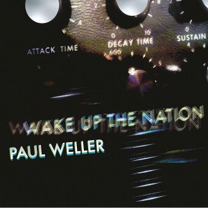 PAUL WELLER-WAKE UP THE NATION