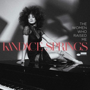 KANDACE SPRINGS-THE WOMEN WHO RAISED ME