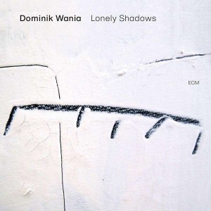 DOMINIK WANIA-LONELY SHADOWS