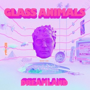 GLASS ANIMALS-DREAMLAND