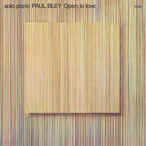 PAUL BLEY-OPER, TO LOVE (1972) (CD)