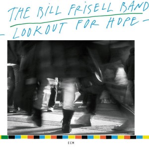 Bill Frisell - Lookout For Hope (1987) (CD)