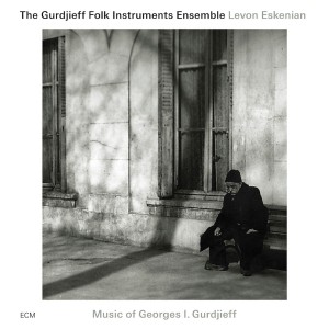 Gurdjieff Folk Instruments Ensemble - Music Of Georges I. Gurdjieff (2011) (CD)