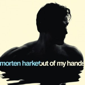 MORTEN HARKET-OUT OF MY HANDS (CD)