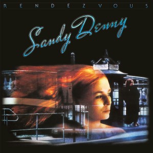 Sandy Denny - Rendezvous (1977) (Deluxe) (2CD)