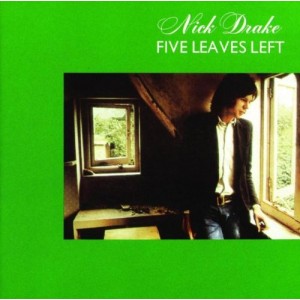 NICK DRAKE-FIVE LEAVES LEFT