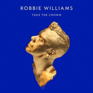 Robbie Williams - Take The Crown (CD)