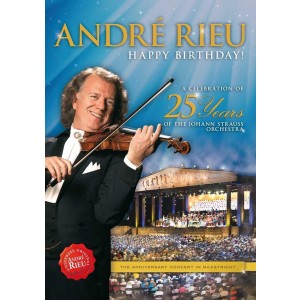ANDRÉ RIEU-HAPPY BIRTHDAY! A CELEBRATION OF 25 YEARS OF THE JOHANN STRAUSS ORCHESTRA DVD