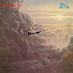 MIKE OLDFIELD-FIVE MILES OUT