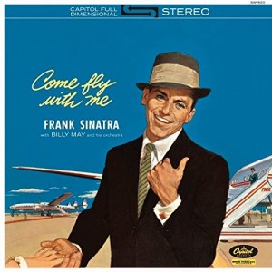 FRANK SINATRA-COME FLY WITH ME